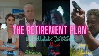 THE RETIREMENT PLAN Trailer (2023) Nicolas Cage, Ron Perlman, Ashley Greene, Ernie Hudson, Action M
