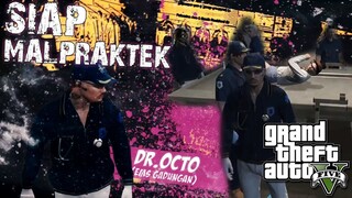 JADI DOKTER GADUNGAN ! SAATNYA MALPRAKTEK ! GTA 5 ROLE PLAY #8