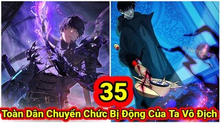 Tập 22:Toàn Dân Chuyển Chức:Bị Động Của Ta Là Vô Địch"Thức Tỉnh Thiên Phú Chiến Thần Mạnh Nhất