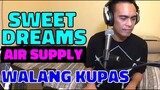 SWEET DREAMS - Air Supply (Cover by Bryan Magsayo - Online Request)