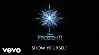 Idina Menzel, Evan Rachel Wood - Show Yourself (From "Frozen 2"/Lyric Video)