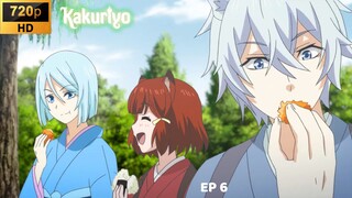 Ep 6 - Kakuriyo no Yadomeshi [SUB INDO]