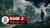 Đánh Giá Rage 2 - Sự Kết Hợp Chuẩn Xác