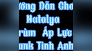 Natalya và những mẹo cơ bản leo rank cực dễ lienquan lienquanmobile may2kar5 CamNangGameThu tiktokggvn