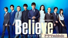 Believe EP6 (Sub indo)
