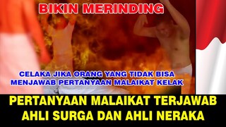 PERTANYAAN MALAIKAT DI ALAM KUBUR MAN RABBUKA BIKIN MERINDING SUBHANAALLAH !!