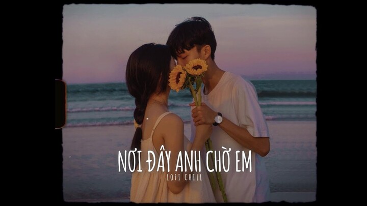 Nơi Đây Anh Chờ Em「Lo - Fi Ver by luxofons」- Bozitt ~ Pii