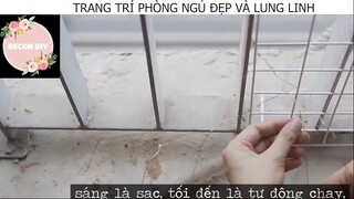 (P4) Trang Trí Phòng Ngủ Đẹp Và Lung Linh #DecorDIY