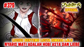 [OFFICIAL] BLACK CLOVER CHAPTER 379❗ZETTEN ASTA GAGAL❗LUCIUS GUNAKAN LICITA SEBAGAI PERISAI❗