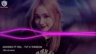 GOODIES FT FEEL - TVT x THEREON || NHẠC HOT TIK TOK 2022