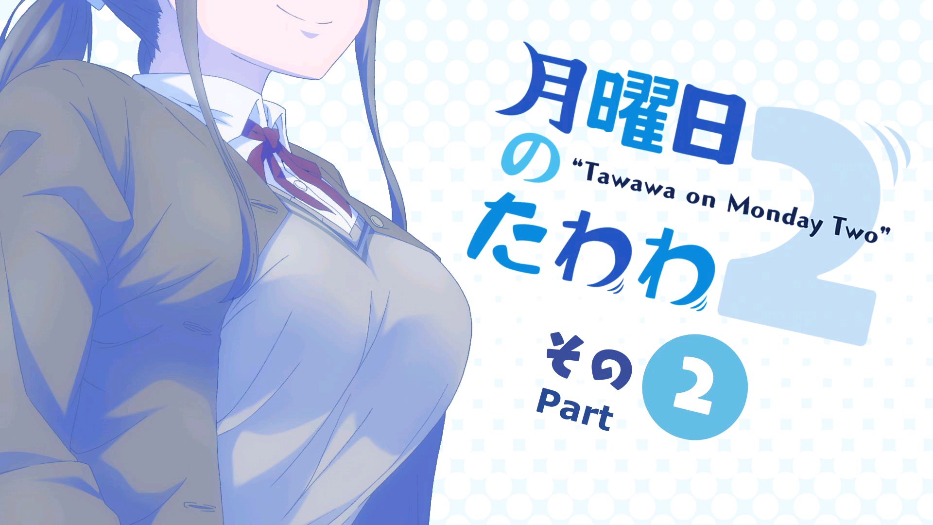 Getsuyoubi no Tawawa - Episódio 1 Online - Animes Online