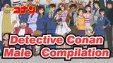 Detective Conan|[172800 sec]Male Characters Compilation! Really all attractive vedio!