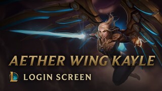 Aether Wing Kayle | Login Screen - League of Legends