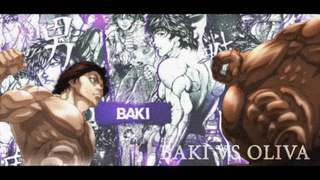 Baki vs Oliva「AMV」Baki Hanma: Son of Ogre