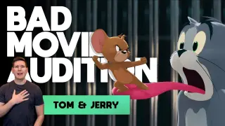 Tom & Jerry Bad Movie Audition