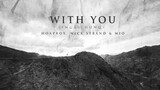 WITH YOU (NGẪU HỨNG) - HOAPROX, NICK STRAND & MIO | Lyrics + Vietsub | Bon 02