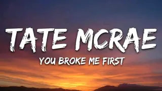 you broke me first🎶💔