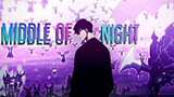 【Middle of the Night -「AMV」- Solo Leveling】