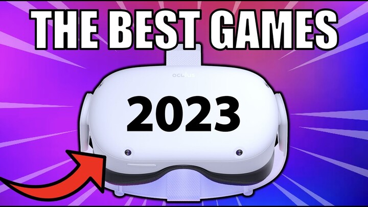 BEST QUEST 2 GAMES EVER 2023!