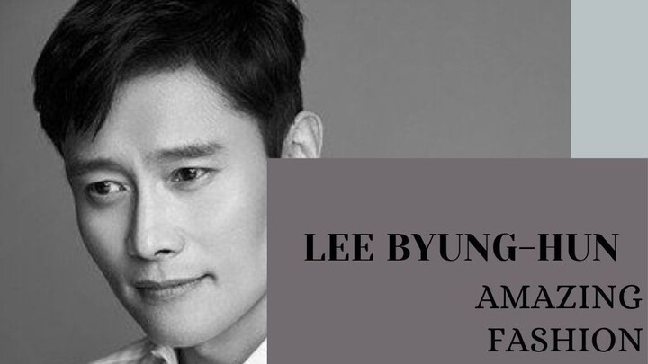 Korean Actor Lee Byung-hun Amazing Fashion Style