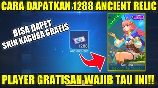 PENJELASAN CARA MENDAPATKAN 1288 ANCIENT RELIC! BISA DAPET SKIN KAGURA BEYOND THE CLOUDS GRATIS MLBB