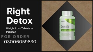 Right Detox Weight loss Tablets In Quetta - 03006059830