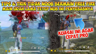 CARA AGAR TIDAK NOOB BERMAIN FREE FIRE | Ini Kesalahan Yang Membuat Kalian Nub Bermain Free Fire