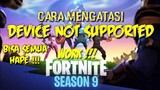 Cara Mengatasi Download FORTNITE Chapter 2 Device Not Supported