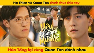 HẠ THIÊN VÀ QUAN TÂN CHÍNH THỨC CHIA TAY, HỨA TỔNG LẠI CÙNG QUAN TÂN ĐÁNH NHAU || HẠ THIÊN KHI YÊU