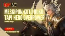 SI KUTU BUKU YANG OVERPOWER - MAGE ELITE DIPAKE SULIT TAPI BISA NANGKAP MUSUH - HONOR OF KING