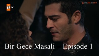 Bir Gece Masali – Episode 1 English Subtitles