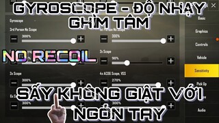 BẬT GYROSCOPE SETTING ĐỘ NHẠY - SẤY KHÔNG GIẬT CHỈ VỚI 1 NGÓN TAY | | PUBG MOBILE