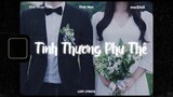 ♬ Lofi Lyrics/Tình Thương Phu Thê - Thái Học x meChill - Cảm ơn em đã thương anh Tiktok
