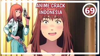 Kamu Boleh Pegang Dadaku!😏 - Anime Meme/Crack Indonesia Episode 69