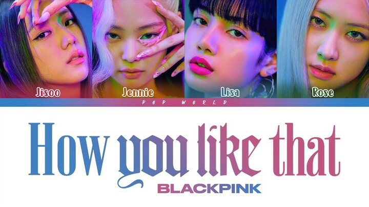 BLACKPINK - How You Like That (LYRICS) Color Coded
