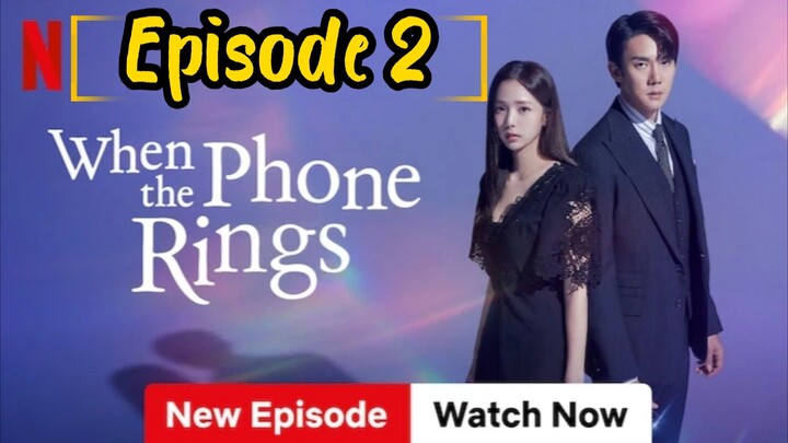 When the Phone Rings: Episode 2 [2024] [English Sub] /🇰🇷/