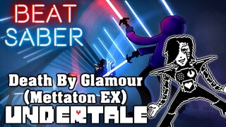 Beat Saber - Death By Glamour/Mettaton EX - Undertale (custom song) | FC