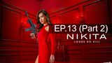 หยุดดูไม่ได้ 🔥 Nikita นิกิต้า รหัสเธอโคตรเพชรฆาต😍 Season 1 พากย์ไทย EP13_2