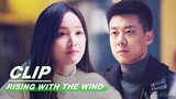 Xiang Zhaoyang doesn't Like Wonton | Rising With the Wind EP31 | 我要逆风去 | iQIYI