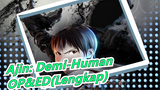 Ajin: Demi-Human - OP&ED(Lengkap)_A