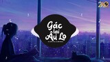 Gác Lại Âu Lo (2AO Remix) - Da LAB ft. Miu Lê | Snow Chill | Nhạc Trẻ EDM Tik Tok Hay Nhất 2020