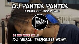 DJ PANTEK PANTEK VIRAL x MAKAN ROTI CAMPUR SAOS || sound viral tiktok yang kalian cari || Zio DJ