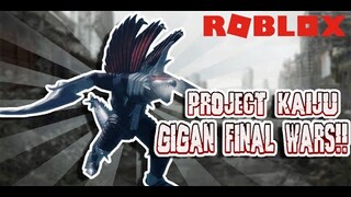 FINAL WARS GIGAN IS NOW ON PROJECT KAIJU + GAMEPLAY || Project Kaiju