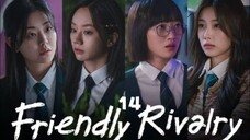 Ep-14 Friendly Rivalry