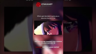 When god decided to give you a second chance in life #anime #shorts #animeedits #animememes