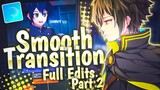 Smooth Transition Full Edits Part 2 AMV Tutorial | Alight Motion