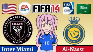 Miyako FIFA 14 | Inter Miami VS Al-Nassr (Match of the Century)