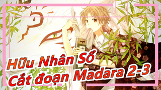 [Hữu Nhân Sổ] Cắt đoạn Madara 2-3