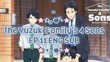 ★ THE YUZUKI FAMILY'S FOUR SONS EP 11 (ENG SUB) ★