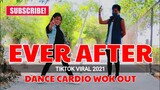 Ever After (Tiktok Remix) DjJurlan | Bonnie Bailey | Dance Cardio Work out